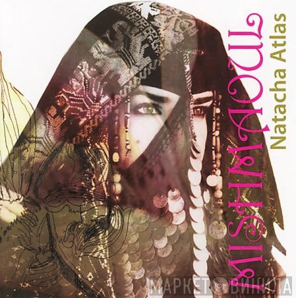 Natacha Atlas - Mish Maoul