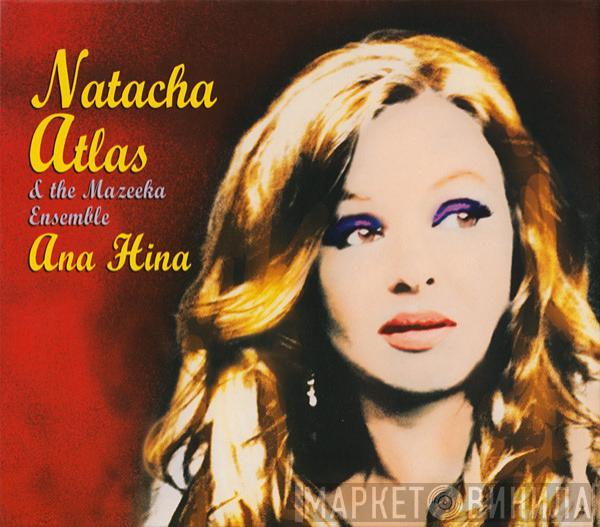 Natacha Atlas, The Mazeeka Ensemble - Ana Hina
