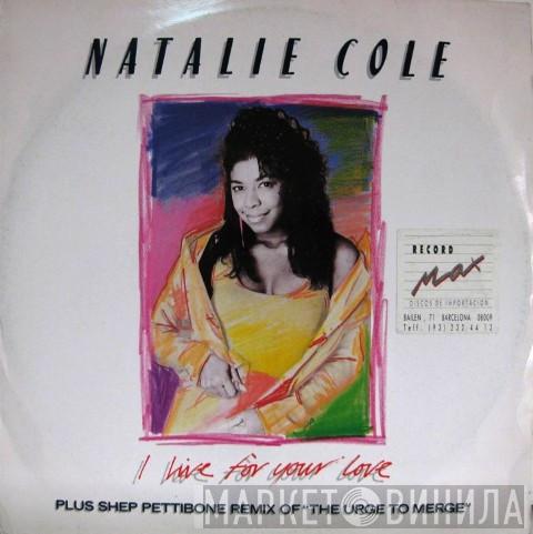 Natalie Cole - I Live For Your Love