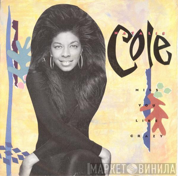 Natalie Cole - Miss You Like Crazy