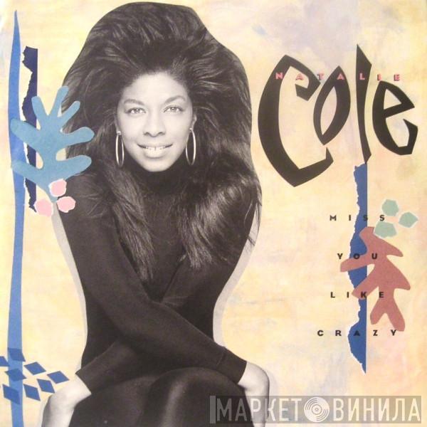 Natalie Cole - Miss You Like Crazy