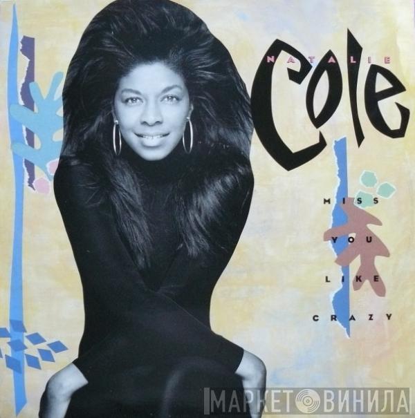 Natalie Cole - Miss You Like Crazy