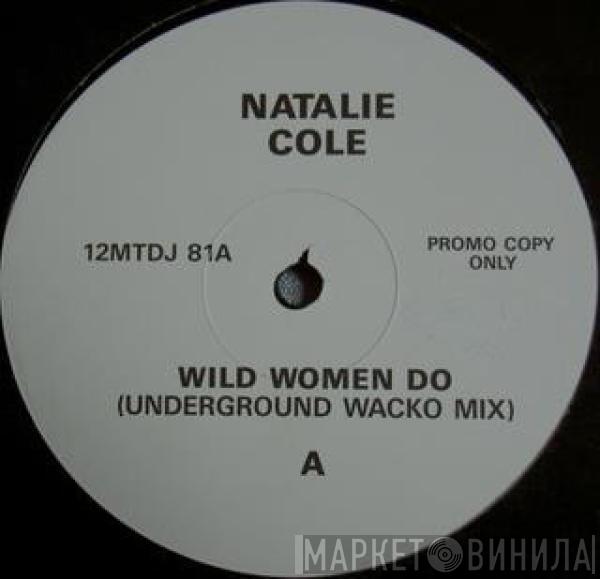 Natalie Cole - Wild Women Do