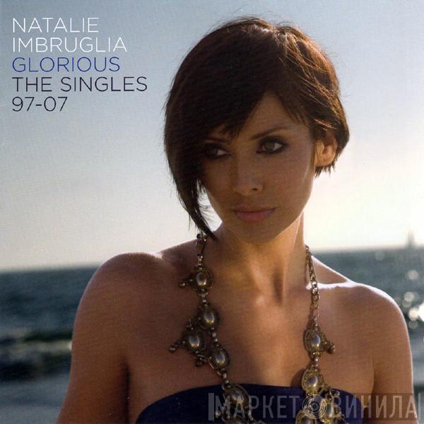Natalie Imbruglia - Glorious (The Singles 97-07)