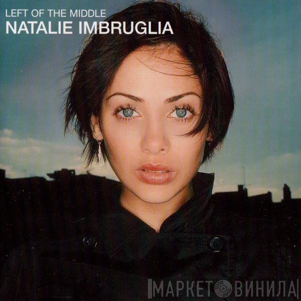 Natalie Imbruglia - Left Of The Middle