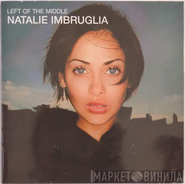 Natalie Imbruglia - Left Of The Middle