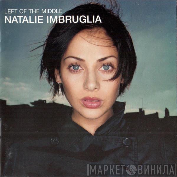 Natalie Imbruglia - Left Of The Middle