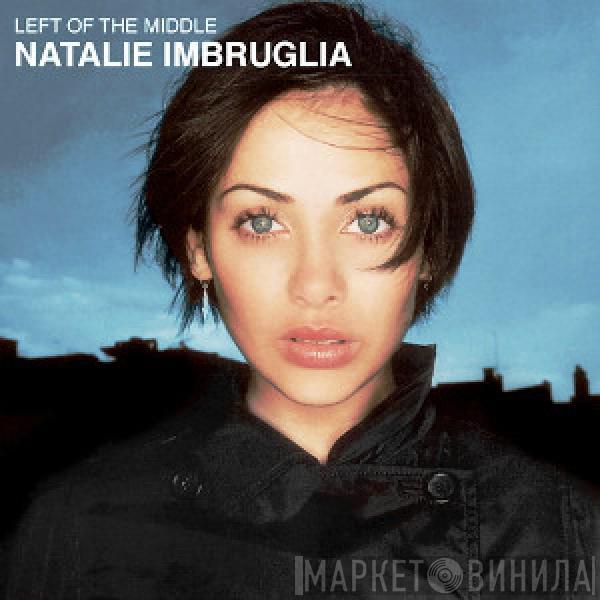 Natalie Imbruglia - Left Of The Middle