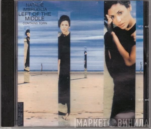  Natalie Imbruglia  - Left Of The Middle
