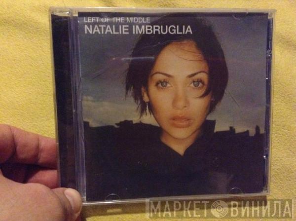  Natalie Imbruglia  - Left Of The Middle