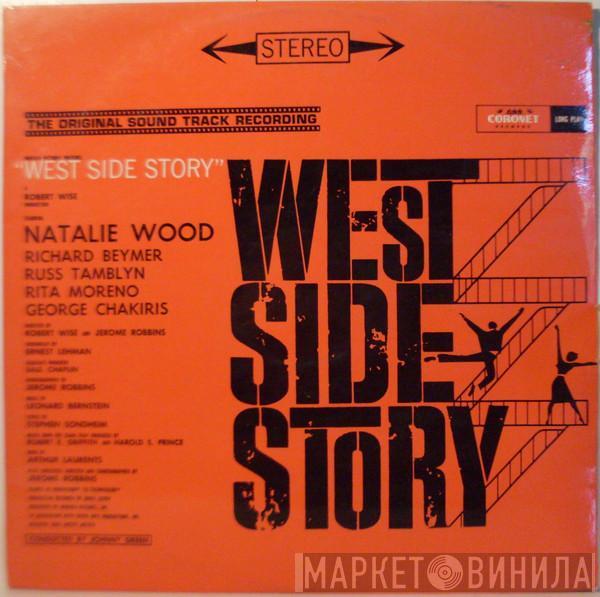 , Natalie Wood , Richard Beymer , Russ Tamblyn , Rita Moreno , George Chakiris , Leonard Bernstein , Stephen Sondheim  Johnny Green  - West Side Story (The Original Sound Track Recording)