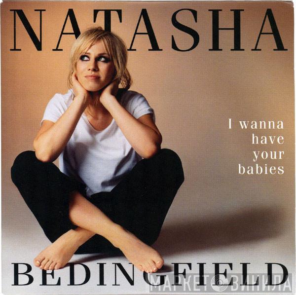 Natasha Bedingfield - I Wanna Have Your Babies
