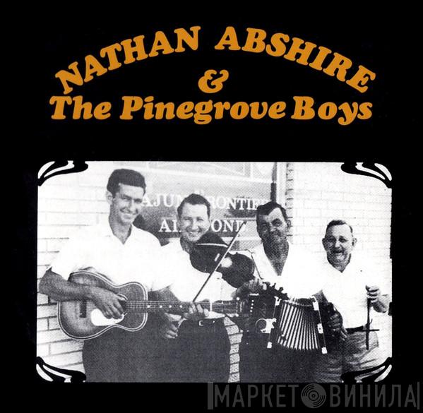 Nathan Abshire And The Pinegrove Playboys - Nathan Abshire And The Pinegrove Boys