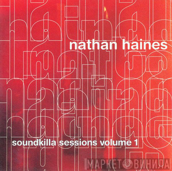 Nathan Haines - Soundkilla Sessions Vol.1