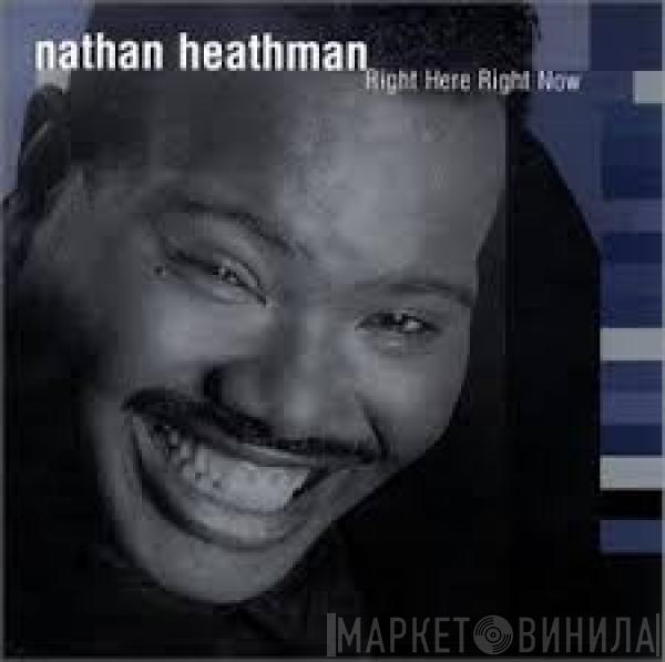 Nathan Heathman - Right Here Right Now