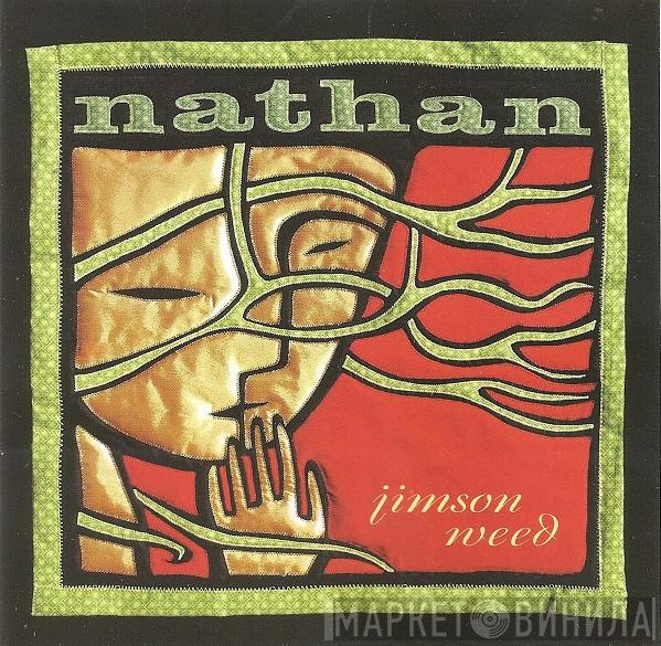 Nathan  - Jimson Weed