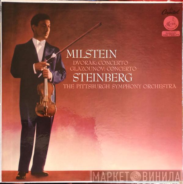 , Nathan Milstein , Antonín Dvořák , Alexander Glazunov , William Steinberg  The Pittsburgh Symphony Orchestra  - Dvořák And Glazounov Violin Concertos