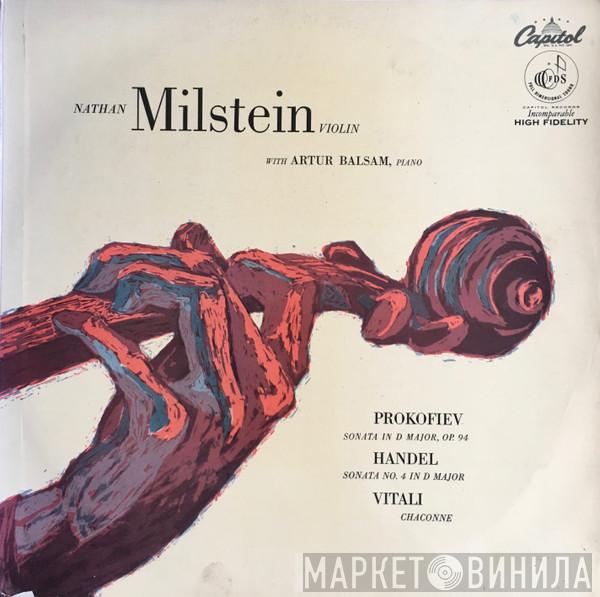 , Nathan Milstein , Arthur Balsam , Sergei Prokofiev , Georg Friedrich Händel  Tomaso Antonio Vitali  - Prokofiev Sonata No. 2 In D Major, Handel Sonata No. 4 In D Major, Vitali Chaconne