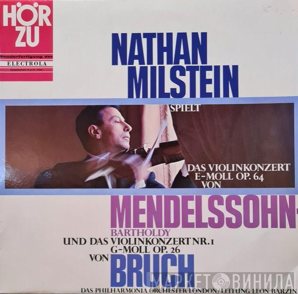 , Nathan Milstein , Philharmonia Orchestra  Leon Barzin  - Nathan Milstein Spielt Das Violinkonzert E-Moll Op. 64 Von Mendelssohn-Bartholdy Und Das Violinkonzert Nr. I G-Moll Op. 26 Von Bruch