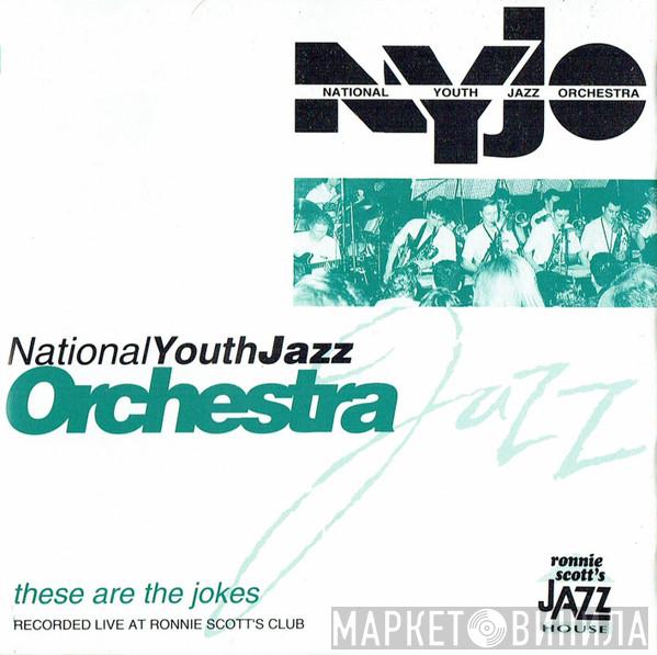 National Youth Jazz Orchestra - These Are The Jokes