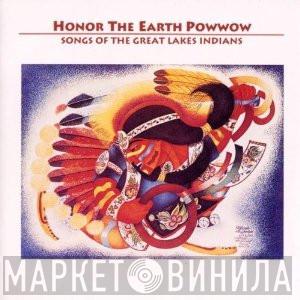 Native Americans In Тhe United States - Honor The Earth Powwow (Songs Of The Great Lakes Indians)