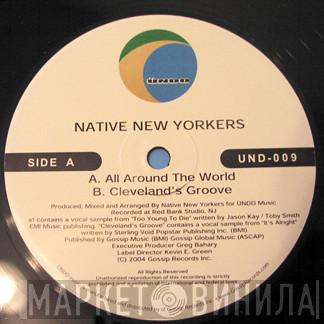 Native New Yorkers - All Around The World / Cleveland's Groove