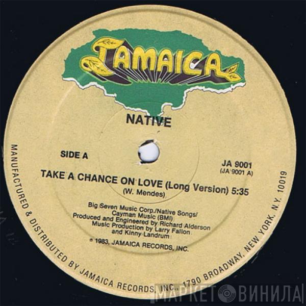 Native  - Take A Chance On Love