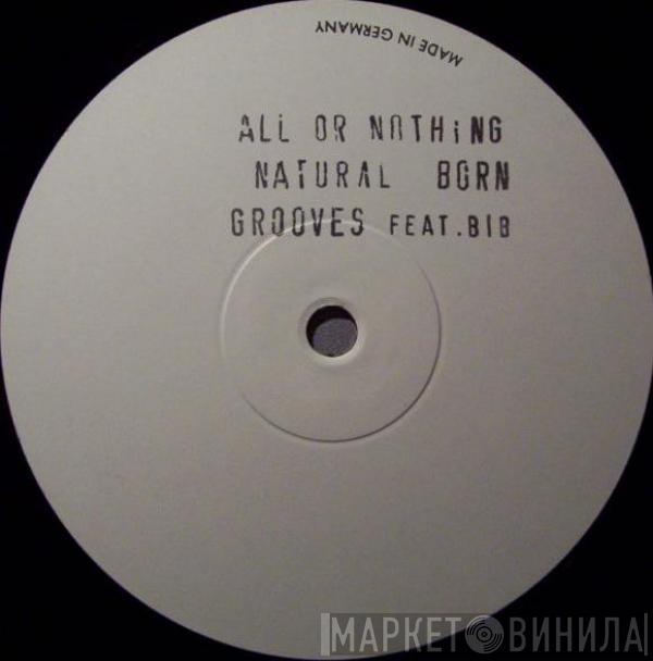 Natural Born Grooves, Bibi - All Or Nothing