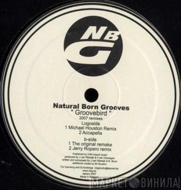  Natural Born Grooves  - Groovebird (2007 Remixes)