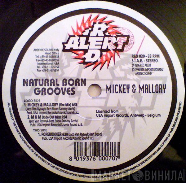 Natural Born Grooves - Mickey & Mallory