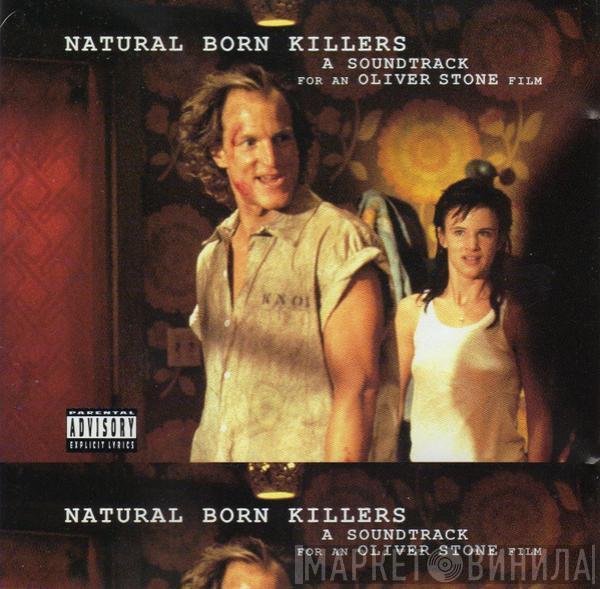  - Natural Born Killers: A Soundtrack For An Oliver Stone Film