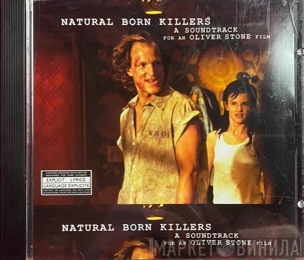  - Natural Born Killers: A Soundtrack For An Oliver Stone Film