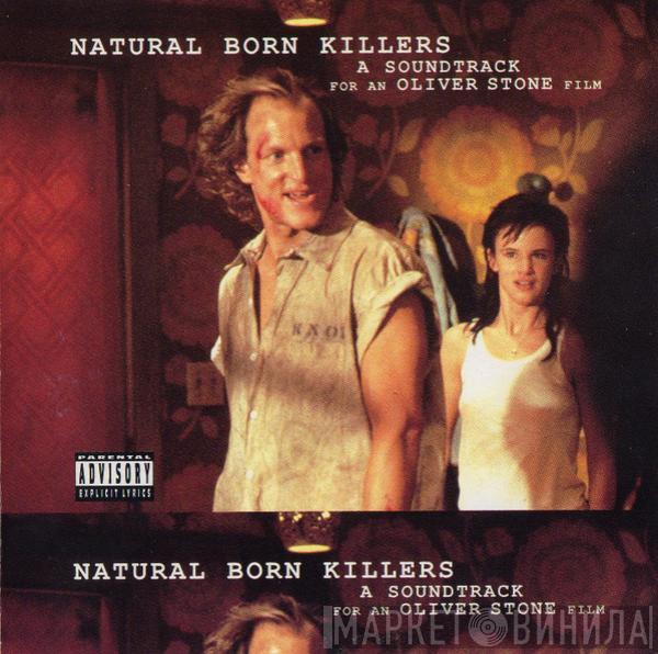  - Natural Born Killers: A Soundtrack For An Oliver Stone Film