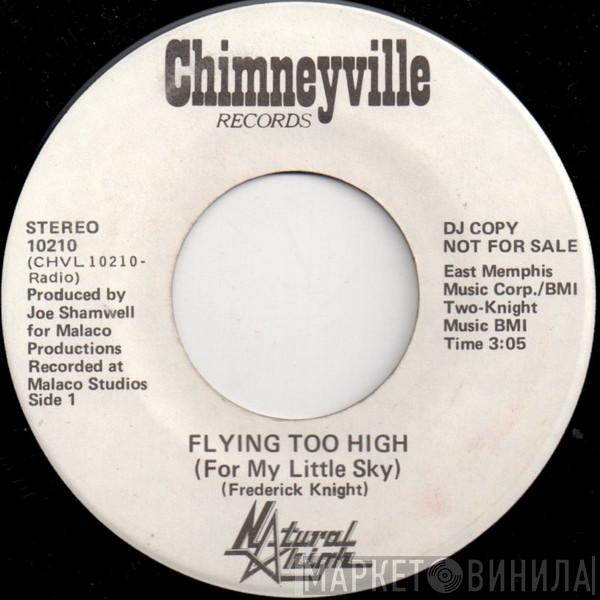 Natural High  - Flying Too High (For My Little Sky)