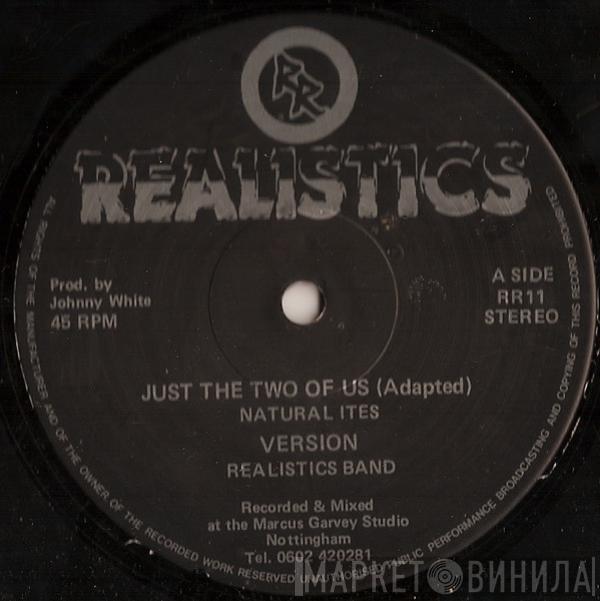 Natural Ites, The Realistics, DJ Daddy Crucial - Just The Two Of Us / Version / Jealousy & Badness / Rub A Dub