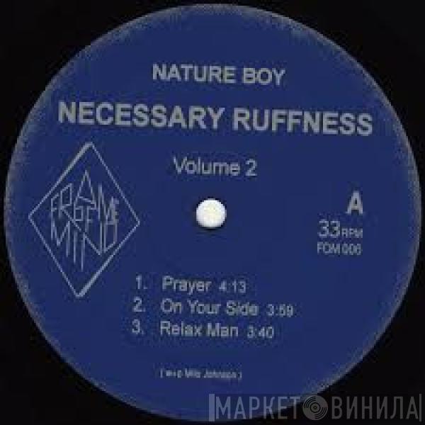 Nature Boy - Necessary Ruffness Volume 2