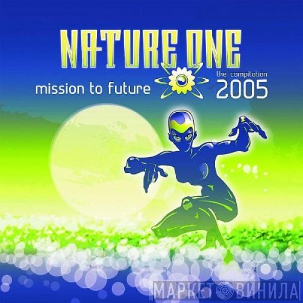  - Nature One 2005 - Mission To Future