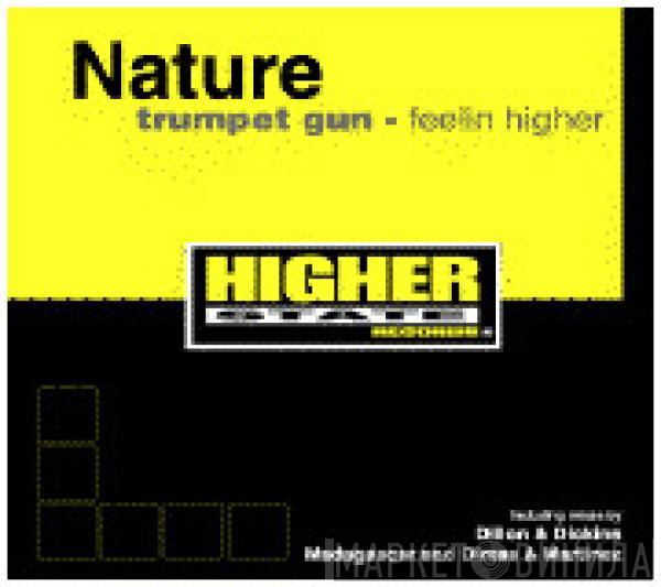 Nature - Trumpet Gun - Feelin Higher