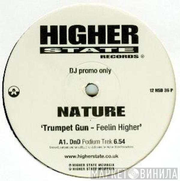 Nature - Trumpet Gun - Feelin Higher