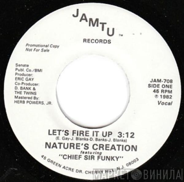 Nature's Creation, Chief Sir Funky - Let's Fire It Up