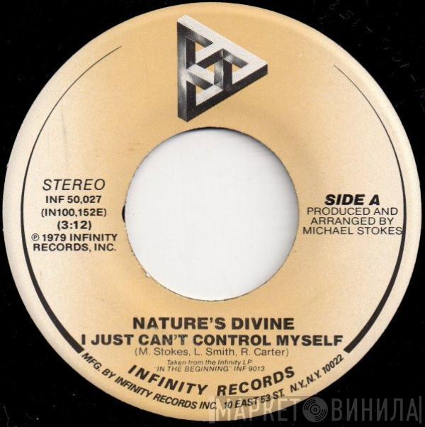 Nature's Divine - I Just Can't Control Myself / Love Is You