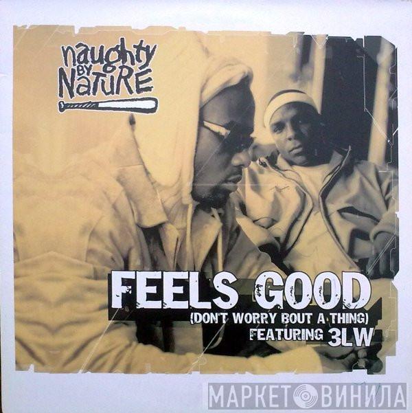 Naughty By Nature, 3LW - Feels Good (Don't Worry Bout A Thing)