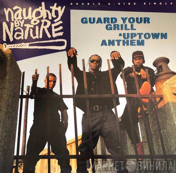 Naughty By Nature - Guard Your Grill / Uptown Anthem