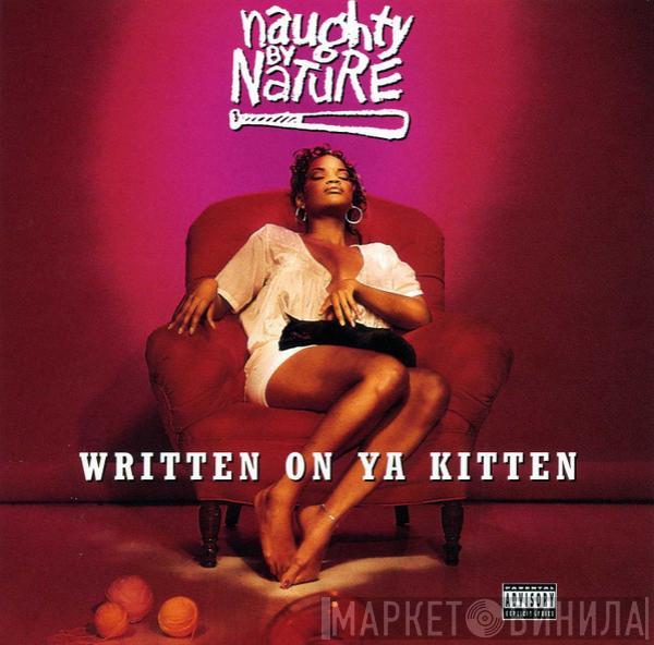 Naughty By Nature - Written On Ya Kitten