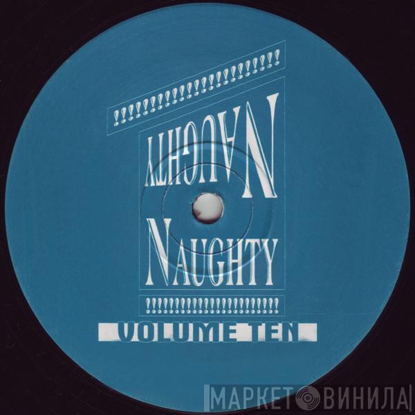Naughty Naughty - Volume Ten