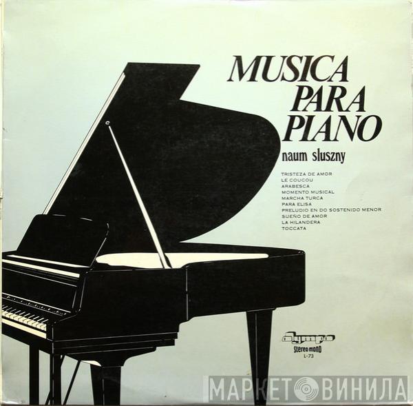 Naum Sluszny - Musica Para Piano
