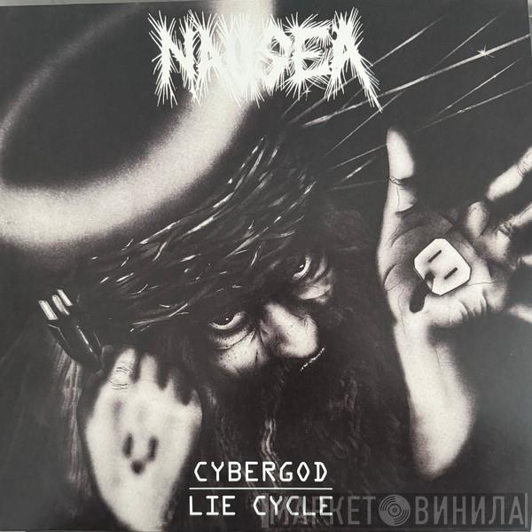 Nausea  - Cybergod / Lie Cycle