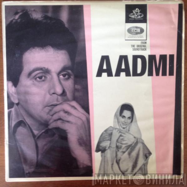 Naushad - Aadmi