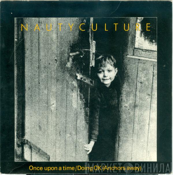  Nautyculture  - Once Upon A Time / Doing OK (Anchors Away)