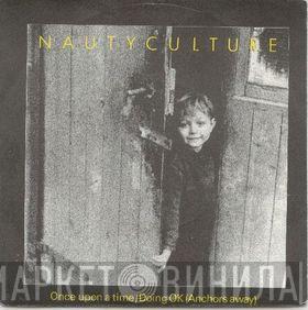  Nautyculture  - Once Upon A Time / Doing OK (Anchors Away)